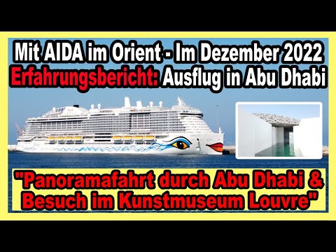 AIDA im Orient: Ausflugsempfehlung Abu Dhabi 🐫 Panoramafahrt & Louvre (ABU27) Erfahrungsbericht 🛳🌴