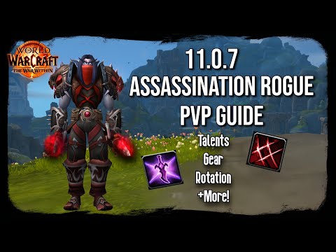 The Best Assassination Rogue PVP Guide for Patch 11.0.7