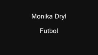 Monika Dryl - Futbol
