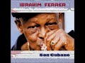 IBRAHIM FERRER -  Apúntame una , mi social .