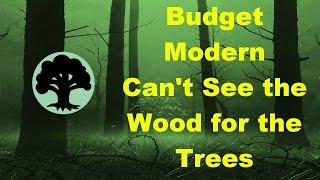 Budget Modern Mono Green "Can't see the Woods for the Tree's!" Deck Tech with Jordan