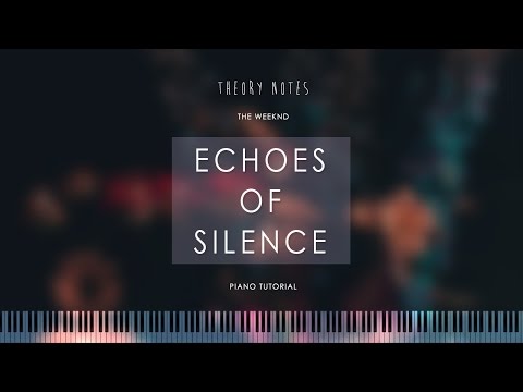 How to Play The Weeknd - Echoes of Silence | Theory Notes Piano Tutorial