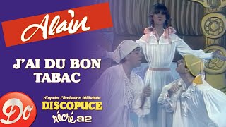 Alain &amp; les Récréamis - J'ai du bon tabac | Discopuce | LE JARDIN DES CHANSONS