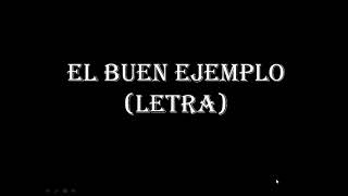 El Buen Ejemplo &quot;Letra&quot; ( Calibre 50 )