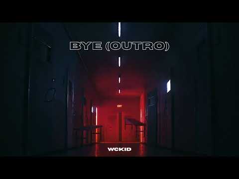 WCKiD - Bye (WICKED EP)