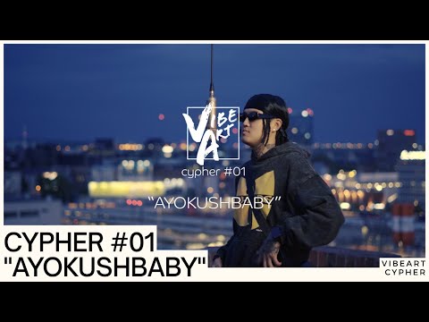 CYPHER #01 ''AYOKUSHBABY''  /@vibeart.cypher