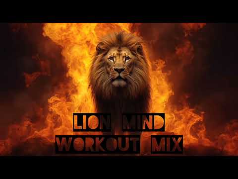 Lion Mind Mix Vol. 1| Workout Energy Boost | Focus & Gym Mix