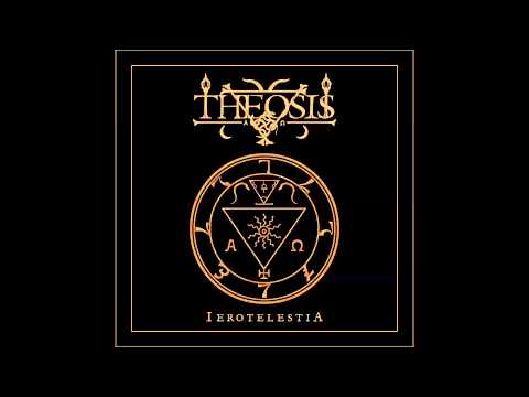 Theosis - The Rite of Conjuration [Ierotelestia] 2014