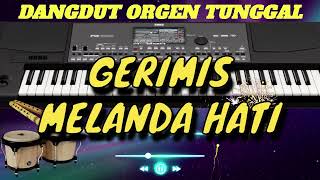 Download lagu DANGDUT ORIGINAL ORGEN TUNGGAL I GERIMIS MELANDA HATI mp3