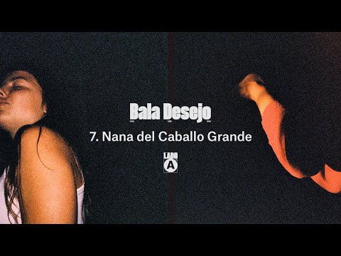 Nana Del Caballo Grande - Bala Desejo