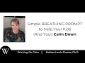 A Simple Breathing Prompt to Help Your Kids (And You!) Calm Down
