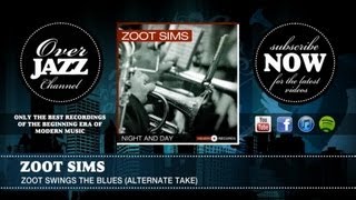 Zoot Sims - Zoot Swings the Blues (Alternate Take) (1951)