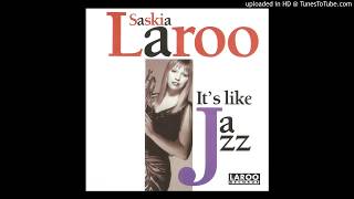Saskia Laroo - Ya Know How We Do (album version)