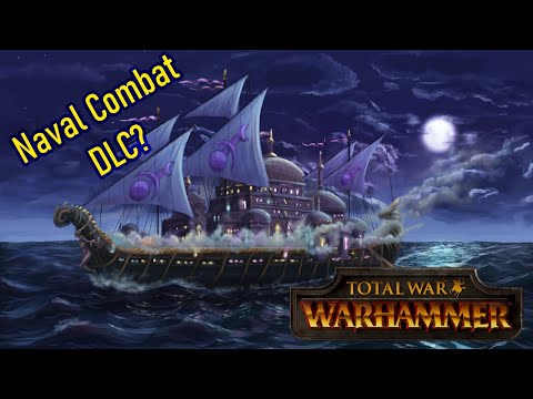 Naval Combat In Total War Warhammer And The Best Way To Implement It?