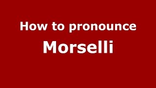 How to pronounce Morselli