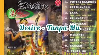 Download lagu Desire - Tanpa Mu mp3