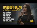 PLAYLIST DANGDUT GALAU PALING MENYENTUH