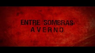 Entre Sombras: Averno - Primer Trailer