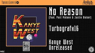 Kanye West - No reason ~TURBOGRAFX16 | LEAK~