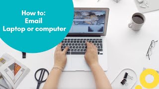 Using Emails on a Laptop or Computer