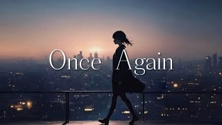 Download lagu Once Again - Piano version (Slowed reverb) mp3