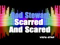Rod Stewart - Scarred And Scared  (Karaoke Version) with Lyrics HD Vocal-Star Karaoke