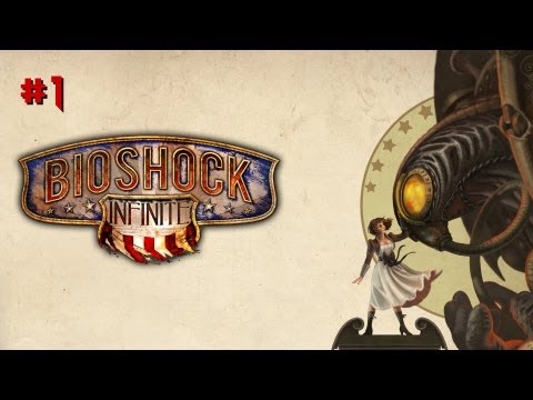 Bioshock Infinite - Gameplay Walkthrough Part 1 [Glorious Beginning]