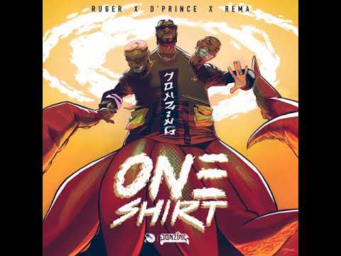 Jonzing World - One Shirt (feat. Ruger, D'Prince & Rema)