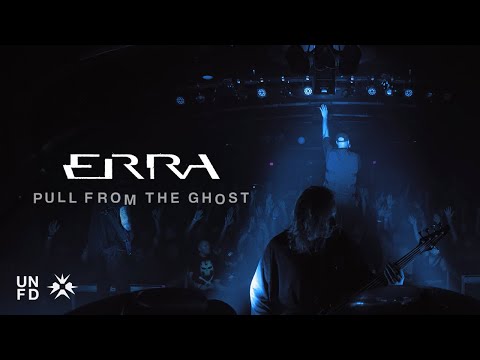 ERRA - Pull From The Ghost [Official Music Video]