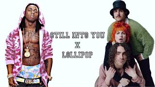 Still Into You x Lollipop (PRINCE LEX MASHUP)
