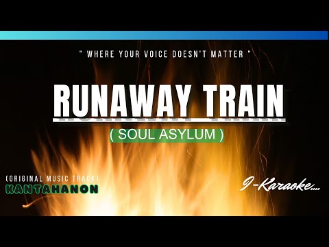 Runaway Train (SOUL ASYLUM) Karaoke Lyrics🎤