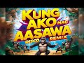 KUNG AKOY MAG AASAWA Disco Remix Tiktok Viral 2024 DJ Rowel