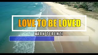 Love To Be Loved By You by Mark Terenzi -  ♫ KARAOKE VERSION ♫