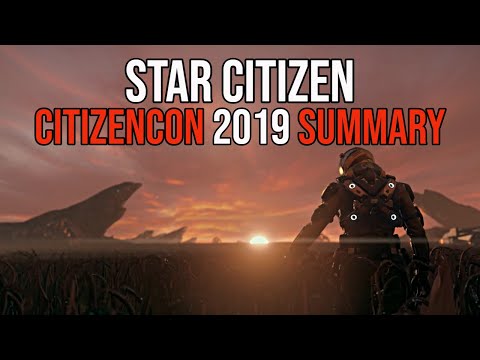 Star Citizen | CitizenCon 2019 Summary