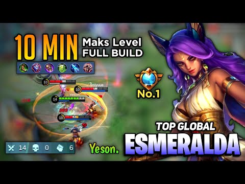 10 Min Maks LEVEL! Fast Rotation Esmeralda [ Top Global Esmeralda Best Build 2021] By Yeson. - MLBB