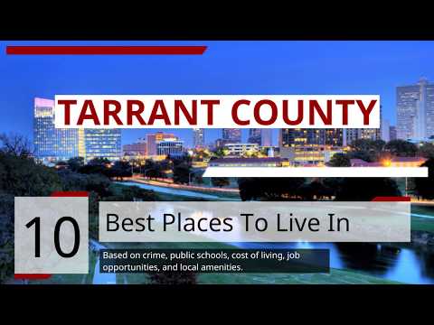 Top 10 Best Places To Live In Tarrant County