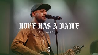 CLC Worship - Hope has a Name