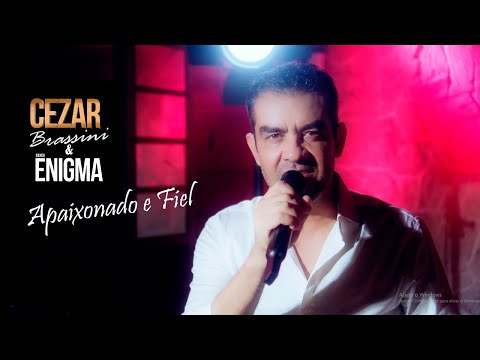 CEZAR BRASSINI E BANDA ENIGMA  - APAIXONADO E FIEL (CLIPE OFICIAL) 4K