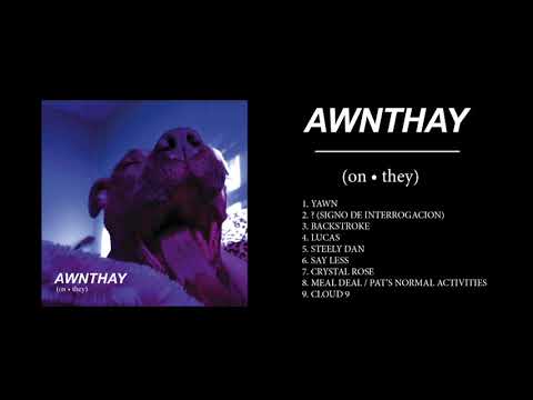Awnthay - (on • they) FULL ALBUM