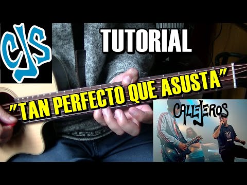 Como tocar "Tan perfecto que asusta" Callejeros | Tutorial Guitarra completo acordes arreglos y Solo