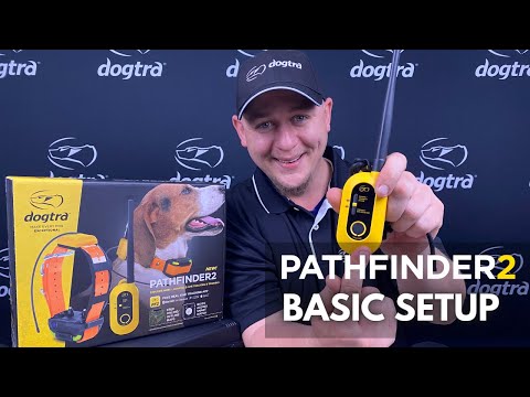 Basic Setup | Dogtra PATHFINDER2 GPS Dog Tracking and Training System