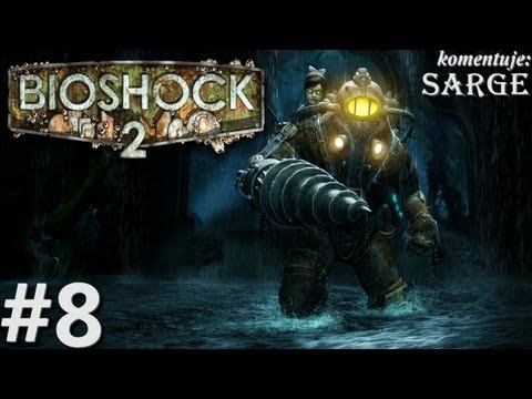 Zagrajmy w BioShock 2 odc. 8 - Szarża Tatuśka