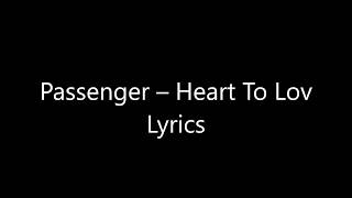 Passenger – Heart To Love Lyrics