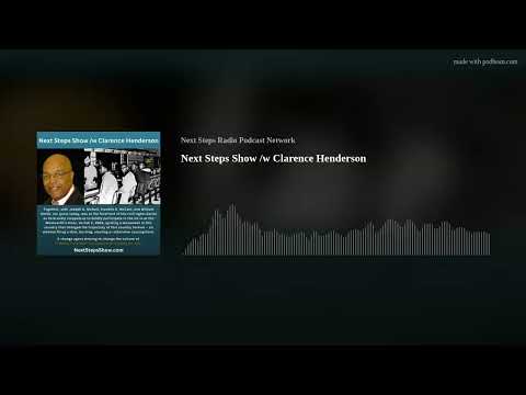 Next Steps Show /w Clarence Henderson