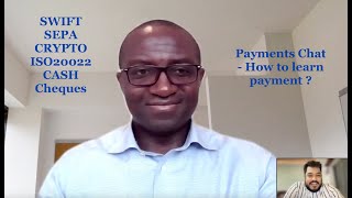 How to learn payments? - Payments Chat - Jean Paul - SWIFT - SEPA - ISO20022- Cryptocurrencies