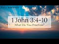 1 John 3 4 10 What Do You Practice Lead Pastor Connor Neigenfind FULL SERVICE