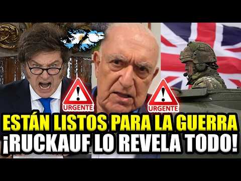 🚨¡URGENTE REINO UNIDO ESTÁ LISTO PARA LA GUERRA TRAS ANUNCIO DE MILEI! RUCKAUF REVELA QUÉ HAY DETRÁS