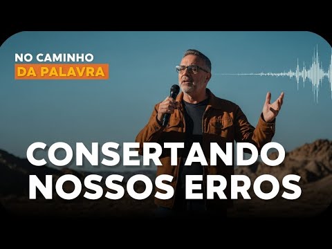 NCDP CONSERTANDO NOSSOS ERROS   Luciano Subirá