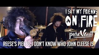 Reese&#39;s Pieces, I Don&#39;t Know Who John Cleese Is? (Live @ PureVault) - I Set My Friends On Fire