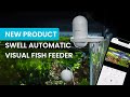 Swell Visual Fish Feeder: Automatic Feeder with HD Camera for Aquariums – Watch & Feed Anywhere!